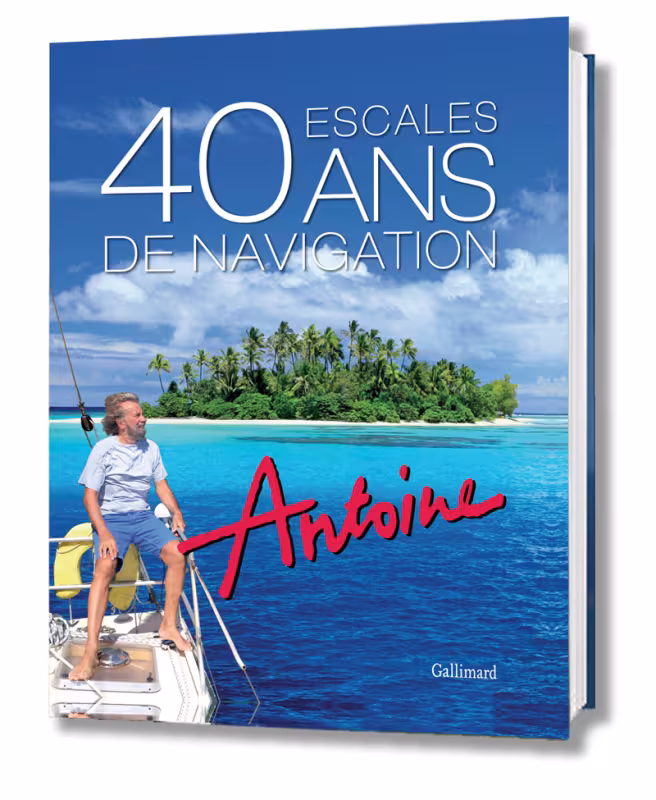 Antoine : 40 ans autour du monde en catamaran