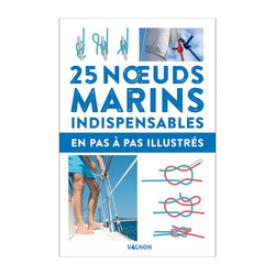 25 noeuds marins indispensables en pas-à-pas illustrés