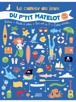 Le cahier de jeux du p'tit matelot
