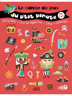 Le cahier de jeux du p'tit pirate