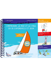 Comprendre la mer et la voile en 35 expériences et jeux