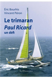 Le Trimaran Paul Ricard, Un défi