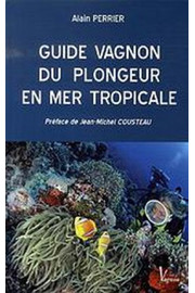 Guide Vagnon du plongeur en mer tropicale