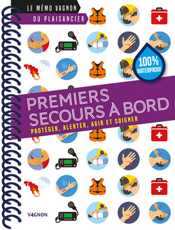 Premiers secours à bord - Protéger, Alerter, Agir et Soigner