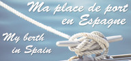 MA PLACE DE PORT EN ESPAGNE